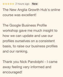 Google 5 star review for the Google business workshop as delivered by Suffolk team