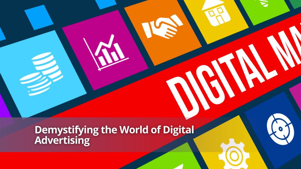 Demystifying the World of Digital Advertising workshop promoting understanding of online ads, including social media, search, and display advertising